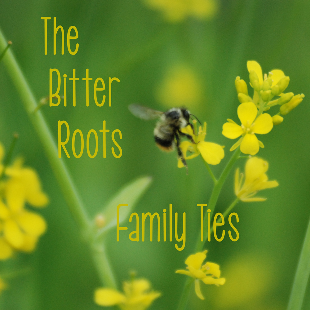 The Bitter Roots Fammily Ties